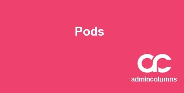 Admin Columns Pro PodsAddon