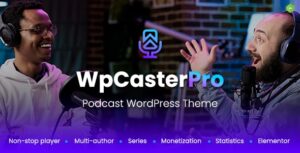 WpCasterPro – Podcast WordPress Theme with Non-Stop Player & Monetization System